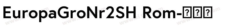 EuropaGroNr2SH Rom字体转换